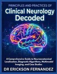 Produktbild: Principles and Practices Of Clinical Neurology Decoded