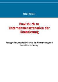 Produktbild: Praxisbuch zu Unternehmensszenarien der Finanzierung