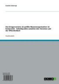 Produktbild: Die Kriegervereine als gr&ouml;&szlig;te Massenorganisation im Kaiserreich - Schnittpunkte zwischen den Vereinen und der &Ouml;ffentlichkeit