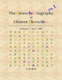 Produktbild: The Colourful Biography of Chinese Characters, Volume 1