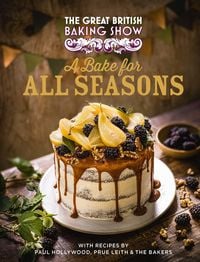 Produktbild: The Great British Baking Show: A Bake for All Seasons