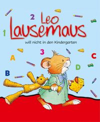 Bild vom Artikel Leo Lausemaus will nicht in den Kindergarten vom Autor Anna Casalis