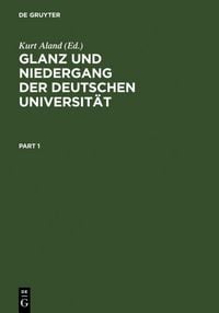 Produktbild: Glanz und Niedergang der deutschen Universit&auml;t