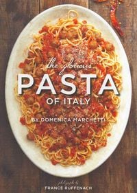 Produktbild: Marchetti, D: Glorious Pasta of Italy