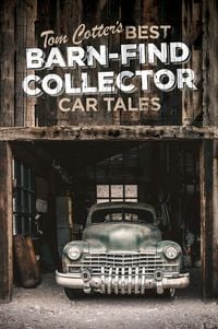 Produktbild: Cotter, T: Tom Cotter's Best Barn-Find Collector Car Tales