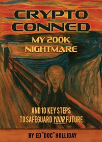 Produktbild: Crypto Conned My 200K Nightmare