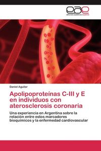 Produktbild: Aguilar, D: Apolipoprote&iacute;nas C-III y E en individuos con ate
