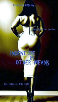Produktbild: Indenture By Other Means - The Complete Two-Parts