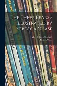 Produktbild: The Three Bears / Illustrated by Rebecca Chase
