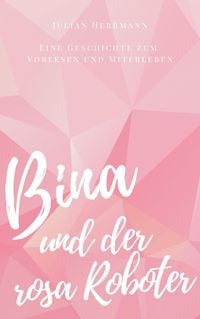 Produktbild: Bina und der rosa Roboter
