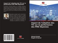 Produktbild: Impact de l'adoption des TIC sur la performance des PME libyennes