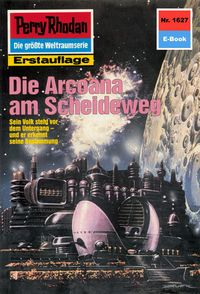 Produktbild: Perry Rhodan 1627: Die Arcoana am Scheideweg