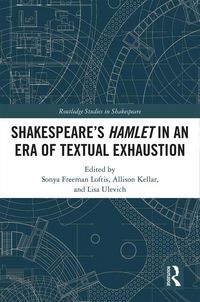 Produktbild: Shakespeare&iquest;s Hamlet in An Era Of Textual Exhaustion