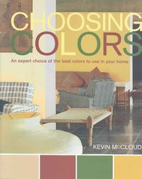 Produktbild: Choosing Colors: An Expert Choice of the Best Colors to Use in Your Home
