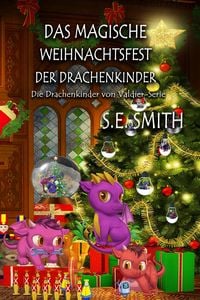 Produktbild: Das magische Weihnachtsfest der Drachenkinder (Die Drachenf&uuml;rsten von Valdier)