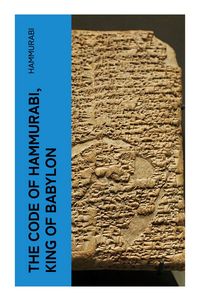 Produktbild: The Code of Hammurabi, King of Babylon