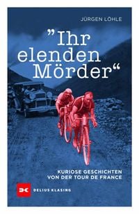 Produktbild: Ihr elenden M&ouml;rder