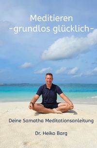 Produktbild: Meditieren - grundlos gl&uuml;cklich