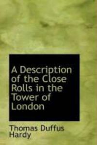 Produktbild: A Description of the Close Rolls in the Tower of London