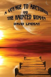 Produktbild: A Voyage to Arcturus and the Haunted Woman