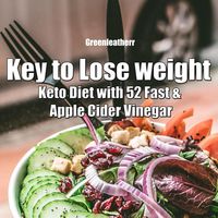 Produktbild: Key to Lose weight: Keto Diet with 52 Fast & Apple Cider Vinegar