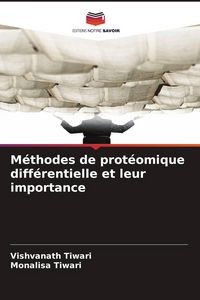 Produktbild: M&eacute;thodes de prot&eacute;omique diff&eacute;rentielle et leur importance