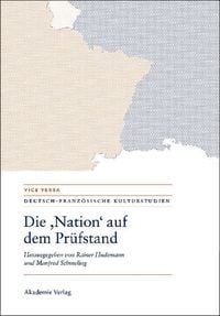 Produktbild: Die "Nation" auf dem Pr&uuml;fstand/La "Nation" en question/Questioning the "Nation"