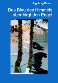 Produktbild: Das Blau des Himmels aber birgt den Engel