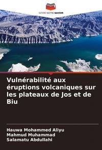 Produktbild: Vuln&eacute;rabilit&eacute; aux &eacute;ruptions volcaniques sur les plateaux de Jos et de Biu