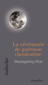 Produktbild: La c&eacute;r&eacute;monie de gu&eacute;rison clandestine