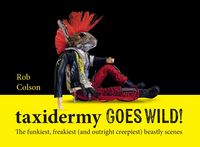 Produktbild: Taxidermy Goes Wild!