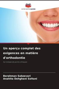 Produktbild: Un aper&ccedil;u complet des exigences en mati&egrave;re d'orthodontie
