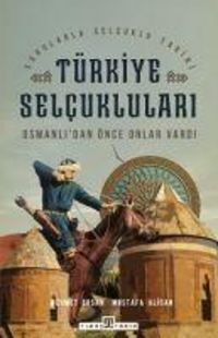 Produktbild: T&uuml;rkiye Selcuklulari - Osmanlidan &Ouml;nce Onlar Vardi