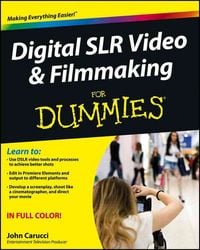 Produktbild: Digital SLR Video and Filmmaking For Dummies