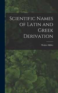 Produktbild: Scientific Names of Latin and Greek Derivation
