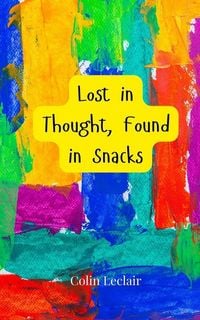 Produktbild: Lost in Thought, Found in Snacks