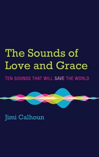 Produktbild: The Sounds of Love and Grace