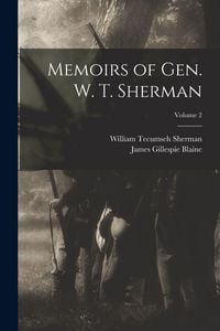 Produktbild: Memoirs of Gen. W. T. Sherman; Volume 2