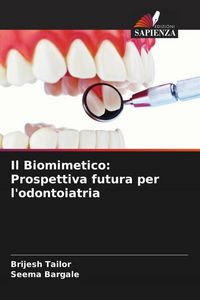 Produktbild: Il Biomimetico: Prospettiva futura per l'odontoiatria