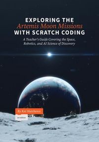 Produktbild: Exploring the Artemis Moon Missions with Scratch Coding