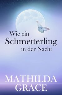Produktbild: Wie ein Schmetterling in der Nacht