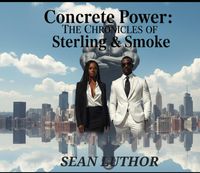 Produktbild: Concrete Power: The Chronicles of Sterling and Smoke (Concrete Power Series, #1)