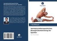 Produktbild: Sportphysiotherapeutisches Beweglichkeitstraining f&uuml;r Sportler