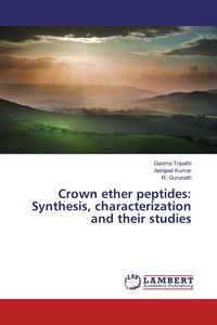 Produktbild: Crown ether peptides: Synthesis, characterization and their studies