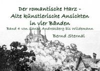 Produktbild: Der romantische Harz - Alte k&uuml;nstlerische Ansichten in vier B&auml;nden