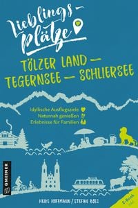 Produktbild: Lieblingspl&auml;tze T&ouml;lzer Land - Tegernsee - Schliersee