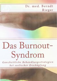 Bild vom Artikel Das Burnout-Syndrom vom Autor Berndt Rieger