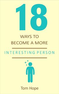 Produktbild: 18 Ways to Become a More Interesting Person