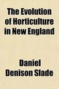Produktbild: The Evolution of Horticulture in New England