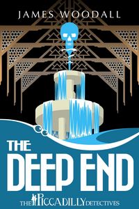 Produktbild: The Deep End (The Piccadilly Detectives, #2)